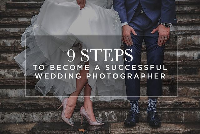 9 stappen om een ​​succesvolle trouwfotograaf te worden